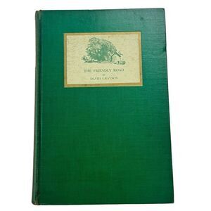 The Friendly Road By David Grayson Published By Grosset & Dunlap 1913 Hardcover
